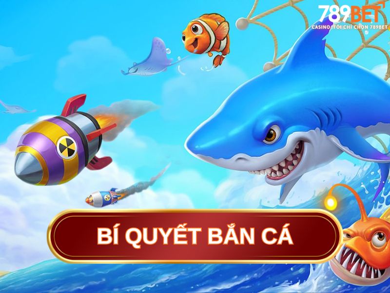bí quyết bắn cá